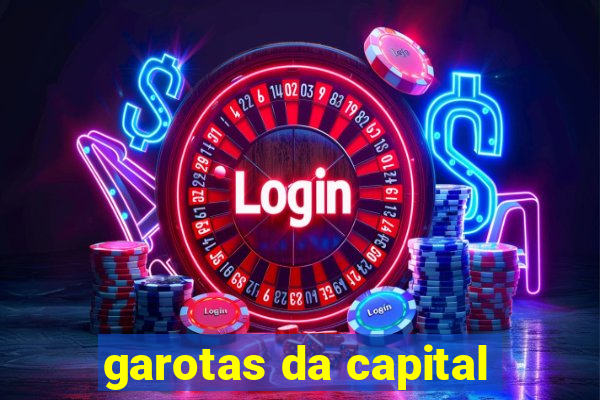 garotas da capital